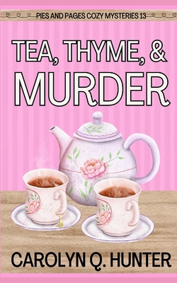 Tea, Thyme, and Murder 1727098226 Book Cover