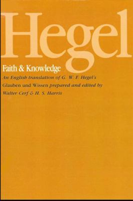 Hegel: Faith and Knowledge: An English Translat... 087395338X Book Cover