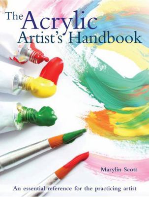 The Acrylic Artist's Handbook: An Essential Ref... 0785833811 Book Cover