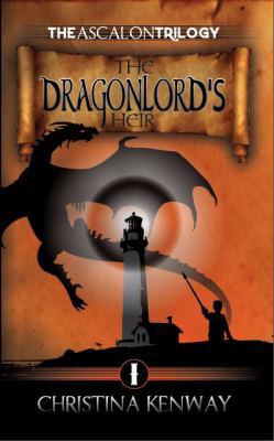 The Dragonlord's Heir (The Ascalon Trilogy) (Vo... 099144440X Book Cover