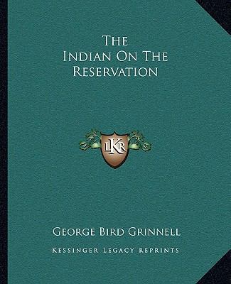 The Indian On The Reservation 1162698187 Book Cover