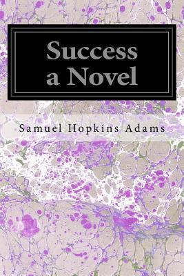 Success a Novel 1534834869 Book Cover