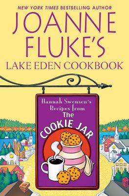 Joanne Fluke's Lake Eden Cookbook: Hannah Swens... [Large Print] 1410444457 Book Cover