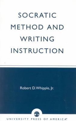 Socratic Method and Writing Instruction B08F3M9NPX Book Cover