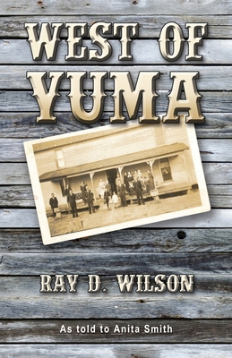 West of Yuma 1949993205 Book Cover