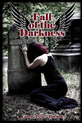 Fall of the Darkness: The Dark Angel Trilogy 1490962816 Book Cover