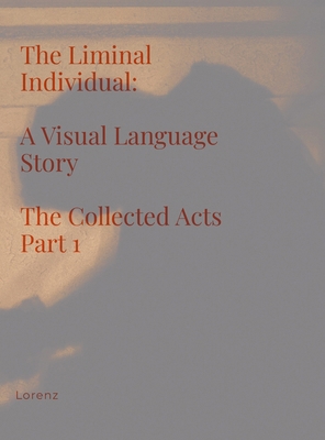 The Liminal Individual: A Visual Language Story... 1300961201 Book Cover