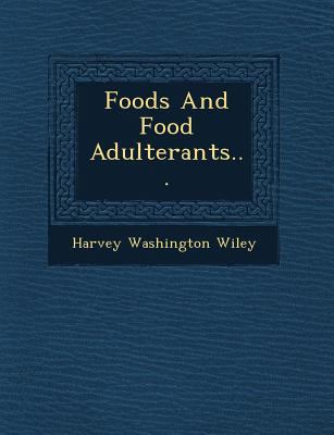 Foods and Food Adulterants... 1249517680 Book Cover