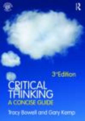 Critical Thinking: A Concise Guide 0415471834 Book Cover