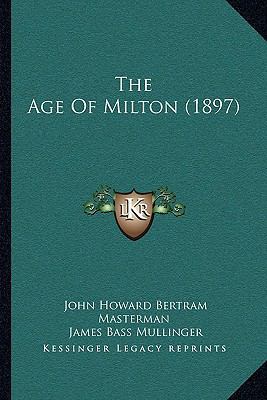 The Age Of Milton (1897) 1165919257 Book Cover