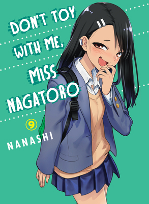 Don't Toy with Me, Miss Nagatoro 9 1647290724 Book Cover