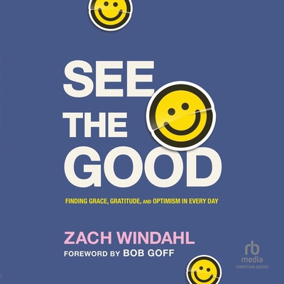 See the Good: Finding Grace, Gratitude, and Opt... B0C5ZQJY4D Book Cover
