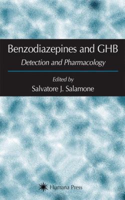 Benzodiazepines and Ghb: Detection and Pharmaco... 0896039811 Book Cover