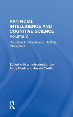 Cognitive Architectures in Artificial Intellige... B00DHMUJB8 Book Cover