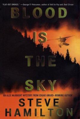 Blood Is the Sky: An Alex McKnight Mystery 0312301154 Book Cover