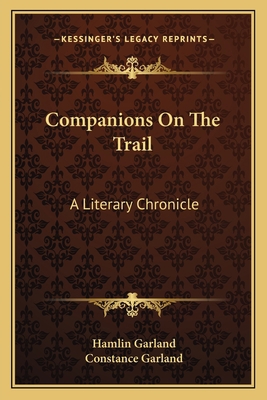 Companions On The Trail: A Literary Chronicle 1163143839 Book Cover