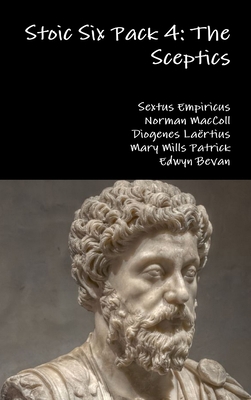 Stoic Six Pack 4: The Sceptics 1329741765 Book Cover