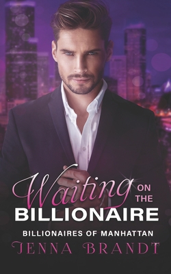 Waiting on the Billionaire: A Clean Billionaire... 1723844616 Book Cover