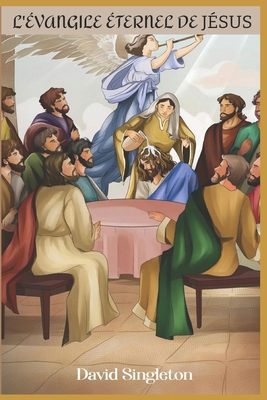 L'évangile éternel de Jésus [French] B0CFDGCBKW Book Cover