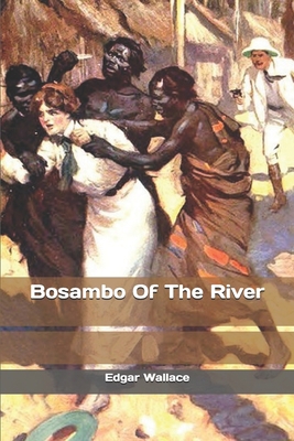 Bosambo Of The River 1697175643 Book Cover