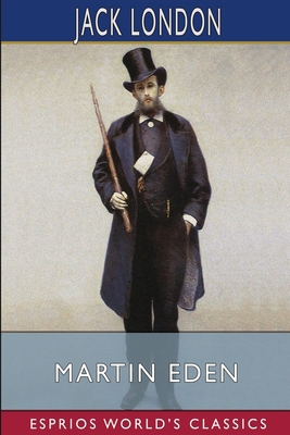 Martin Eden (Esprios Classics) 1006542787 Book Cover