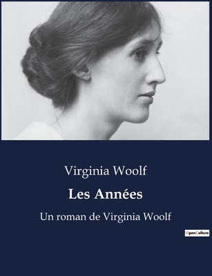 Les Années: Un roman de Virginia Woolf [French] B0BSTP34QN Book Cover