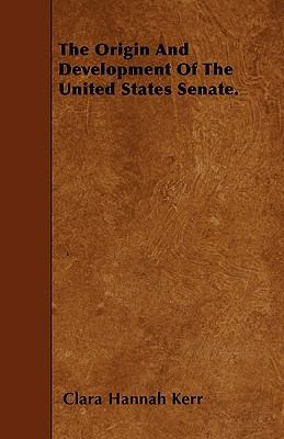 The Origin And Development Of The United States... 1445589184 Book Cover