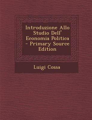 Introduzione Allo Studio Dell' Economia Politica [Italian] 1287945279 Book Cover