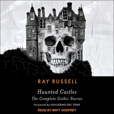 Haunted Castles: The Complete Gothic Stories B09NF439SQ Book Cover