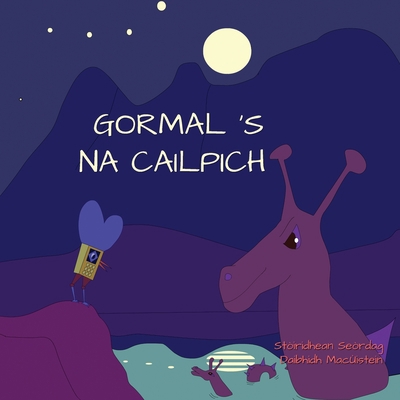 Gormal 's na Cailpich [Gaelic] 1914335929 Book Cover