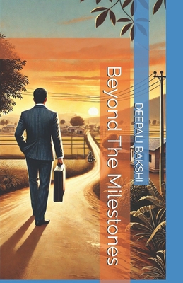 Beyond The Milestones B0F5MFC728 Book Cover