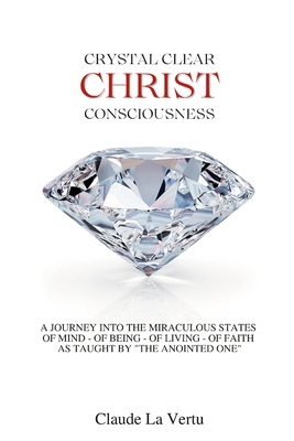 Crystal Clear Christ Consciousness: (Small Prin... 1458339823 Book Cover