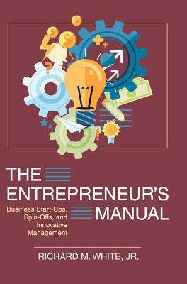 The Entrepreneur's Manual: Business Start-Ups, ... 1626540225 Book Cover