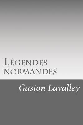 Légendes normandes [French] 1530395550 Book Cover