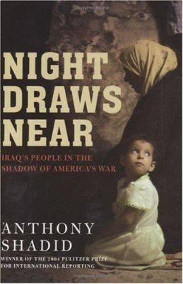 Night Draws Near: Iraq's People in the Shadow o... 0805076026 Book Cover