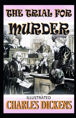 The Trial for Murder Illustrated
