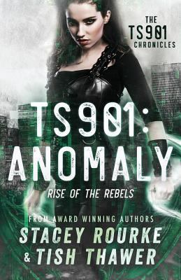 Ts901: Anomaly: Rise of the Rebels 1548448303 Book Cover