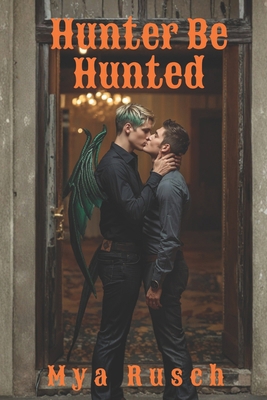 Hunter be Hunted: Alpha Series B0F9Y6L4XH Book Cover