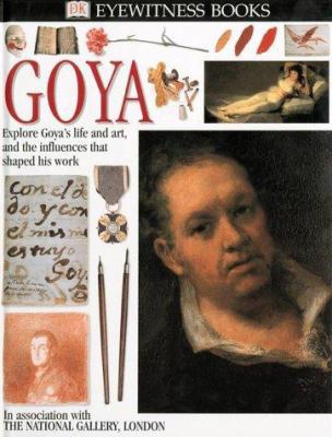 Eyewitness: Goya 0789448777 Book Cover