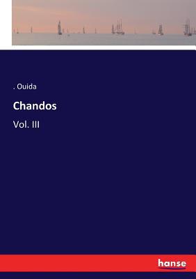 Chandos: Vol. III 3337067204 Book Cover
