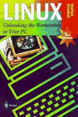 Linux - Unleashing the Workstation in Your PC 0387948805 Book Cover
