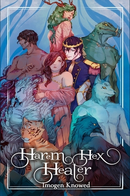 Harem Hex Healer: A Monster Reverse Harem Romance B0BQ9B7RVX Book Cover