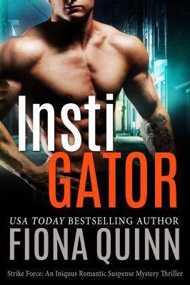 InstiGator (Strike Force: An Iniquus Romantic S... 1946661015 Book Cover