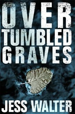 Over Tumbled Graves 0060988673 Book Cover