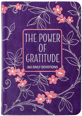 The Power of Gratitude: 365 Daily Devotions 1424566932 Book Cover