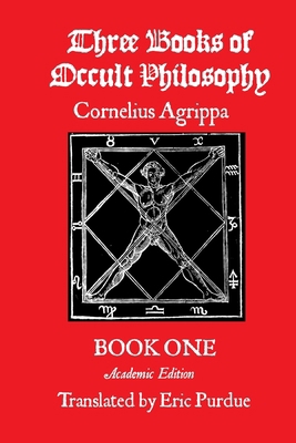 Three Books of Occult Philosophy Book One: A Mo... 1105898792 Book Cover