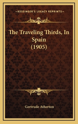 The Traveling Thirds, In Spain (1905) 1166653544 Book Cover