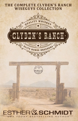 The Complete Clyden's Ranch Wiseguys Collection B0CYRGFSC5 Book Cover