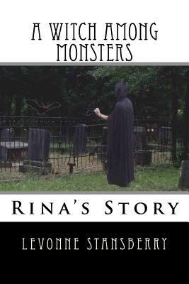 A Witch Among Monsters: Rina's Story 1490459170 Book Cover