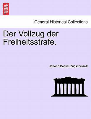 Der Vollzug Der Freiheitsstrafe. [German] 124147236X Book Cover